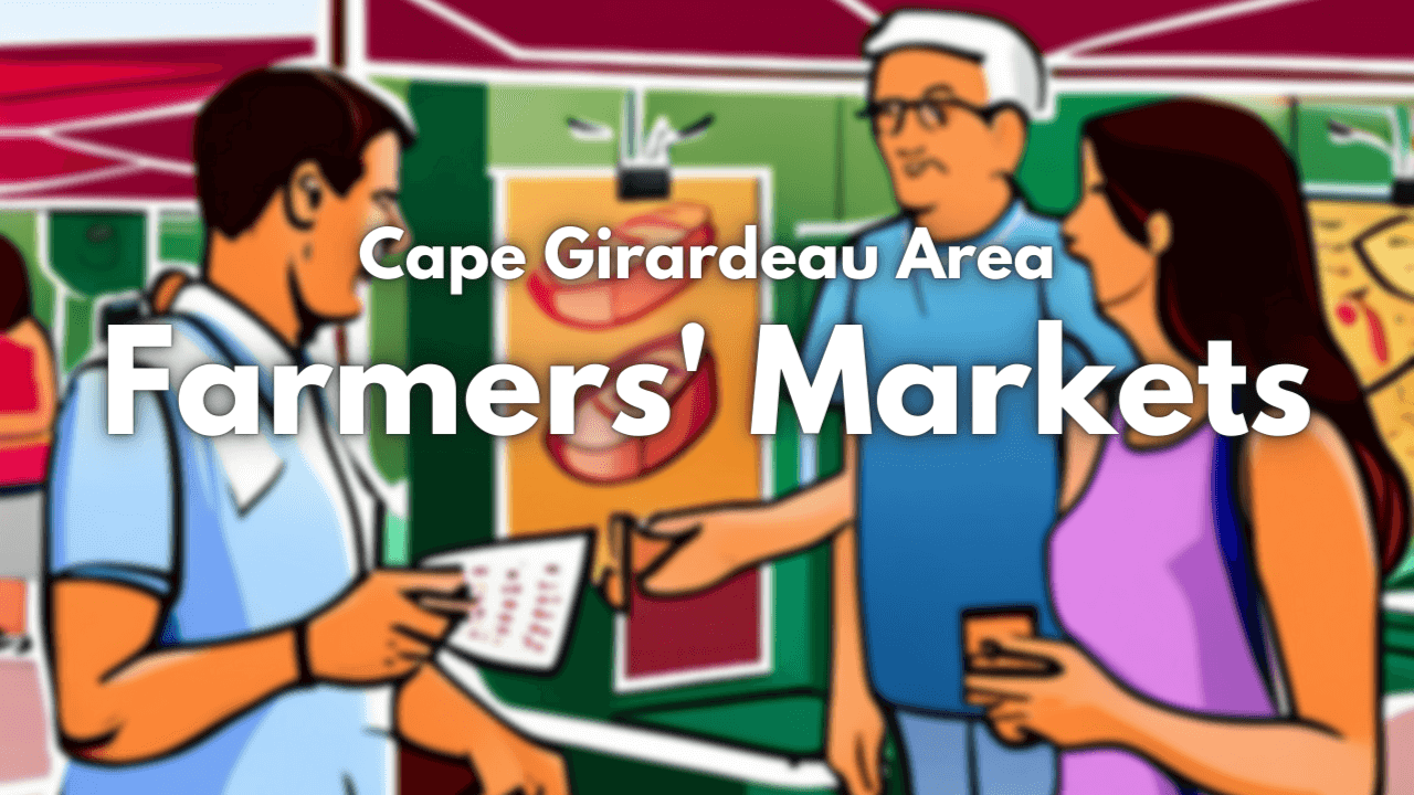 Cape Girardeau area Farmers' Markets
